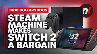 The Steam Machine Makes Switch 2 Amazing Value