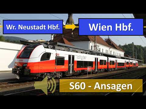 S60 Wr. Neustadt Hbf. - Ebenfurth - Wien Hbf. | ÖBB Ansagen