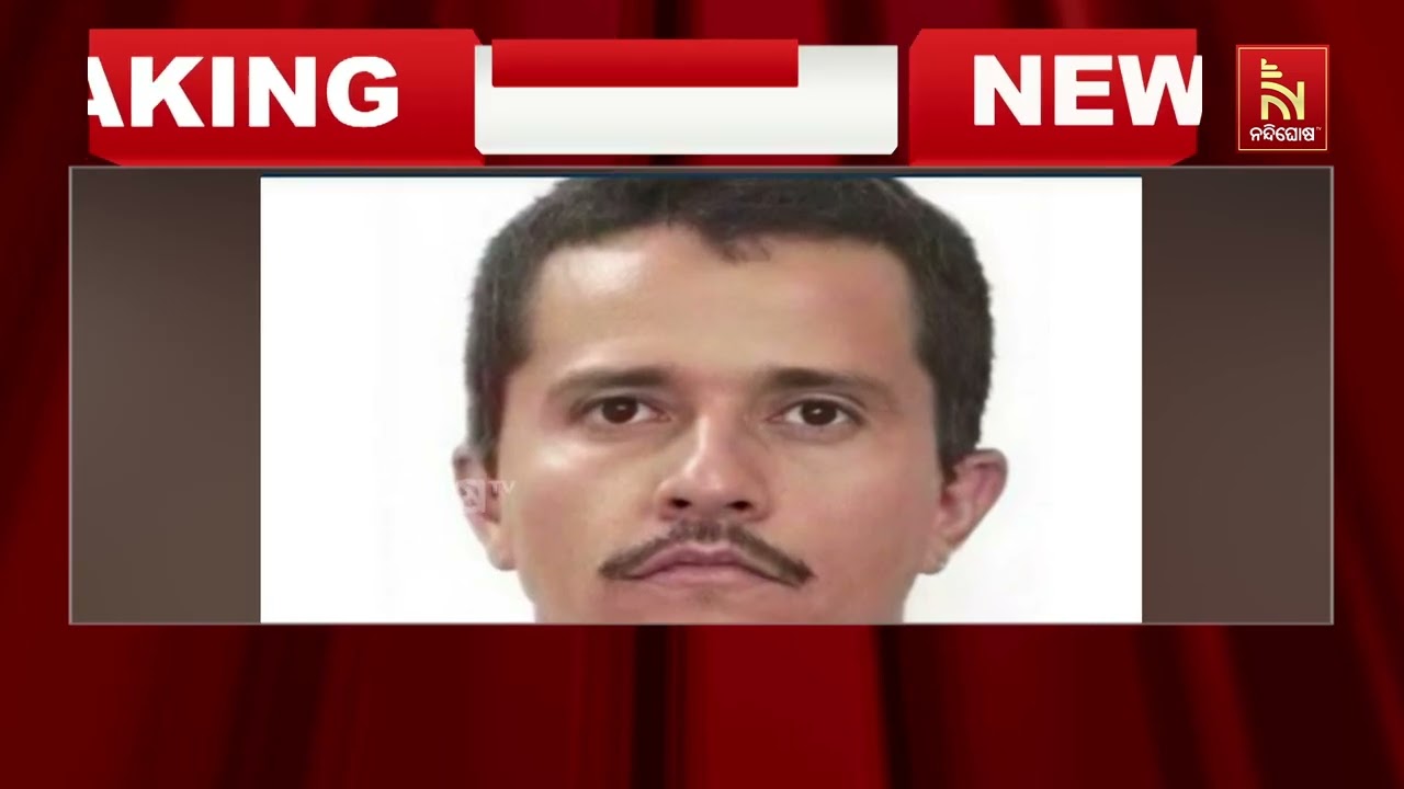 ବଡ଼ ଡ୍ରଗସ୍ ମାଫିଆ ଏଲ୍ ମେଞ୍ଚୋ ମେକ୍ସିକୋର ଆର୍ମି ଦ୍ବାରା ନ