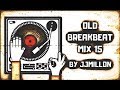Old Breakbeat Mix 15. Temazo tras temazo Old Breakbeat Mix 15. Temazo tras temazo