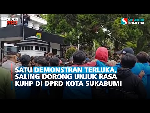 Satu Demonstran Terluka, Saling Dorong Unjuk Rasa KUHP di DPRD Kota Sukabumi
