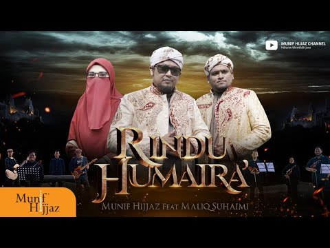 Munif Hijjaz Feat. Maliq Suhaimi ~ Rindu Humaira' (Official Music Video)