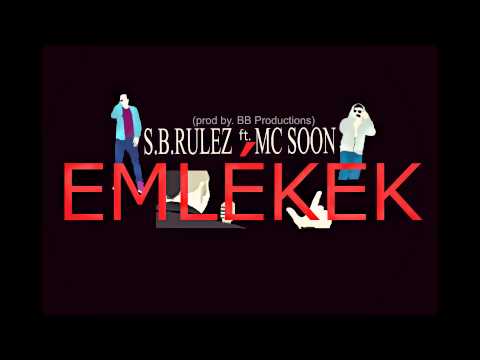 SB RULEZ ft. MC SOON - EMLÉKEK /OFFICIAL MUSIC/ 1080p