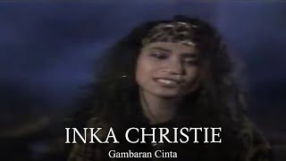 Download lagu Inka Christie - Gambaran Cinta (Remastered Audio) mp3 Download lagu Inka Christie - Gambaran Cinta (Remastered Audio) mp3