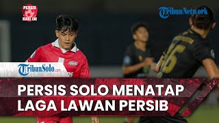 Persis Hari Ini: Persis Solo Siap Menatap Laga Lawan Persib Bandung, Tak Ingin Minim Poin Terulang