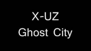 X-UZ - Ghost City (DMM Luca Peruzzi Megamix Version)