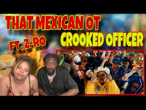 That Mexican OT - Crooked Officer feat. Z-Ro (Official Music Video) REACTION