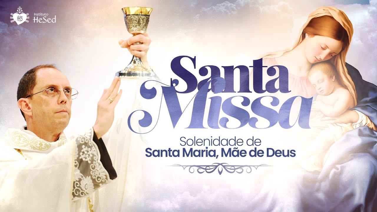 Santa Missa da Solenidade da Santa Maria, Mãe de Deus | Instituto Hesed - 01/01