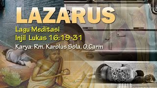 Download lagu LAZARUS (Lagu Meditasi Injil Lukas 16:19-31) mp3