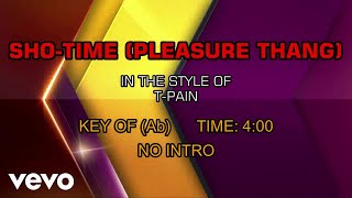 T-Pain - Sho-Time (Pleasure Thang) (Karaoke)