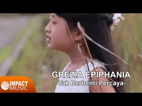 Grezia Epiphania - Tak Berhenti Percaya