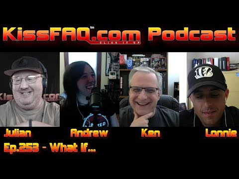 KissFAQ Podcast Ep.253 - What if...