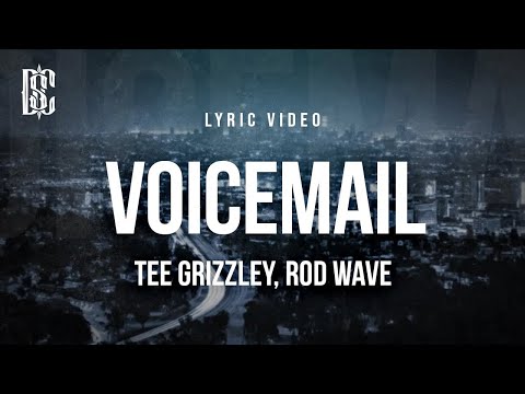 Tee Grizzley - Voicemail (feat. Rod Wave) | Lyrics