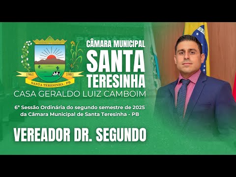 Vereador Dr Segundo | 6ª Sessão Ordinária do 2° semestre de 2025