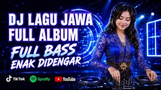 DJ LAGU JAWA FULL BASS ENAK BANGET | Lagu Jawa Ora Ilang Mergo Jaman 01