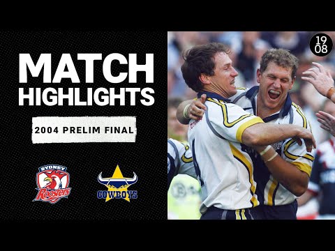 Sydney Roosters v North Queensland Cowboys | 2004 Prelim Final | Classic Match Highlights | NRL