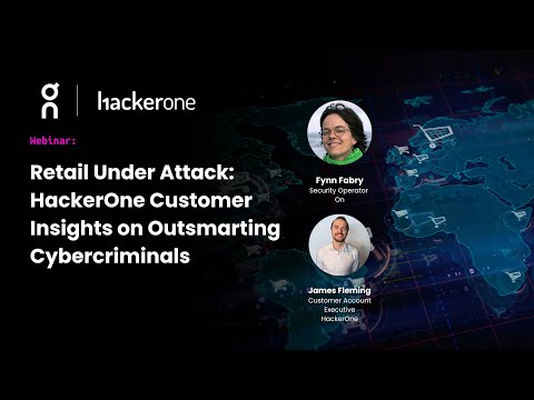 Retail Under Attack: HackerOne Customer Insights on Outsmarting Cybercriminals