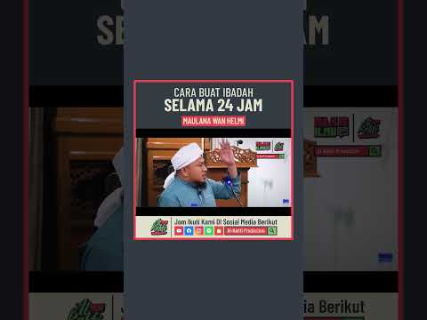 Maulana Wan Helmi - Cara Buat Ibadah Selama 24 Jam #ShopeeYTDeals
