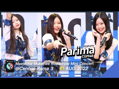 Parima CGM48 Fancam - Aitakatta | Maeshika Mukanee Roadshow Mini Concert @Central Rama 3 220821