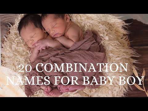 20 COMBINATION NAMES FOR BABY BOY | #babies