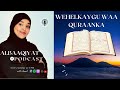 Season 1~EP:02: WEHELKAYGU WAA QURAN’KA- Albaaqiyat Podcast