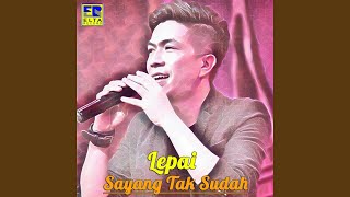 Download lagu Sayang Tak Sudah mp3 Download lagu Sayang Tak Sudah mp3