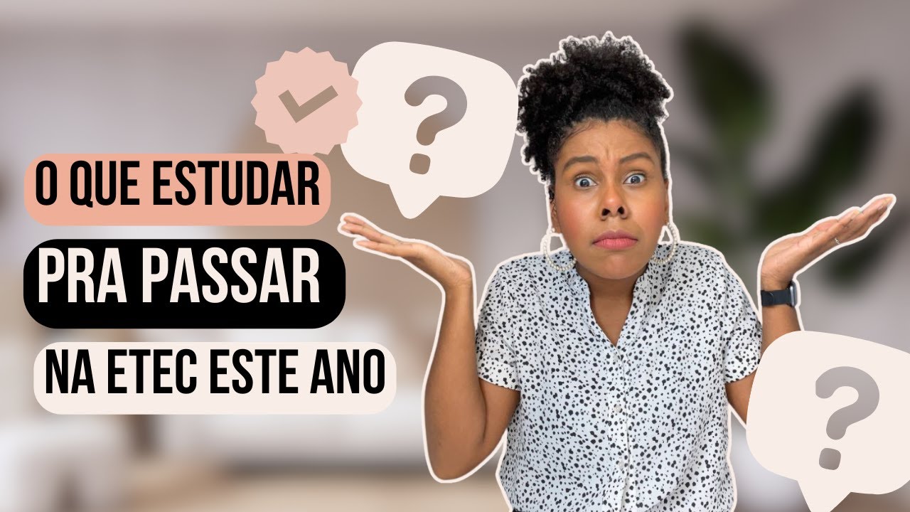 O que estudar para PASSAR NA ETEC em 2024 - O que cai na prova da ETEC #vestibulinhoetec #etec