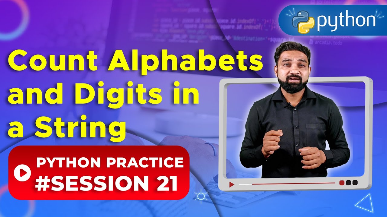 Count Alphabets & Digits from a string in Python | Python Practice 21 | Newtum Solutions