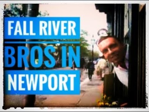 Fall River Bros in Newport