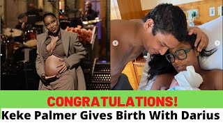 Congratulations! Keke Palmer Gives Birth, Welcomes First Baby With Darius Jackson 😍