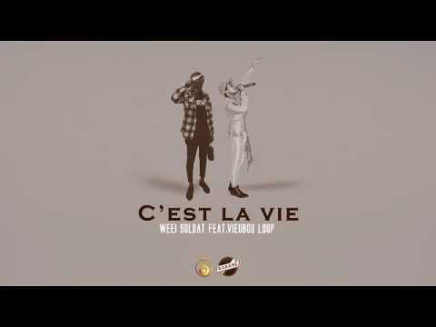 C'EST LA VIE - WEEI SOLDAT FEAT VIEUBOU LOUP