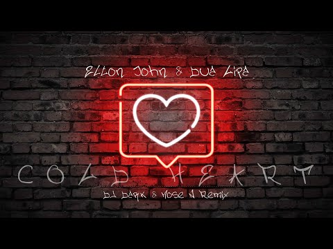 Elton John & Dua Lipa - Cold Heart (Dj Dark & Mose N Remix)