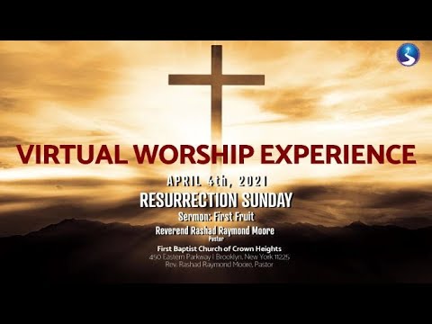 Easter Sunday Virtual Worship Experience | April 4th, 2021 | First Baptist Church of Crown Heights