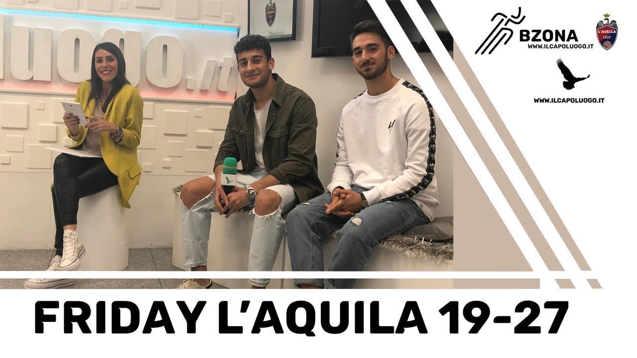 Friday L’Aquila for two! Ranalletta e Barbato per un’intervista a due