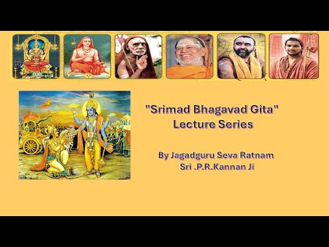 "Srimad Bhagavad Gita" Lecture Series-64 (English) by Sri.P.R. Kannan Ji
