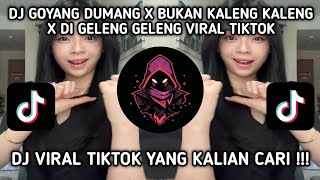 Download lagu DJ GOYANG DUMANG X BUKAN KALENG KALENG X DI GELENG GELENG || VIRAL TIKTOK YANG KALIAN CARI ‼️ mp3