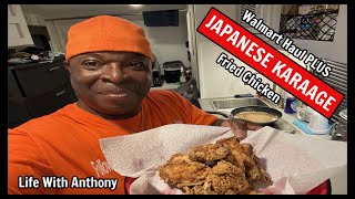 Life With Anthony | Japanese Karaage | Fried Chicken | Walmart Haul