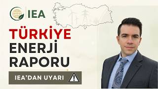 IEA Açıkladı: Türkiye’yi Bekleyen Büyük Enerji Dönüşümü!