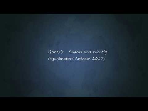 G3neziz - Snacks sind wichtig (#juhlinators Anthem 2017)