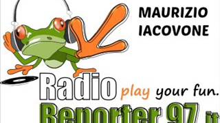 Radio Reporter 97 (Ospite in studio  DJ Maurizio Iacovone)