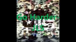 JLS- Go Harder- Audio (With Lyrics In Description)