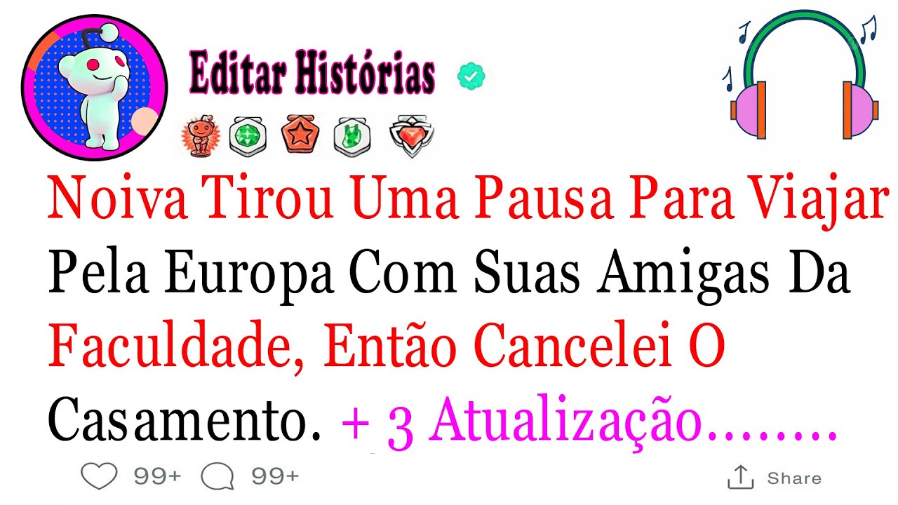 Noiva Tirou Uma Pausa Para Viajar Pela Europa Com Suas Amigas Da Faculdade.Então... #relatosdoreddit
