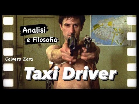TAXI DRIVER - di Martin Scorsese. Analisi e Filosofia.