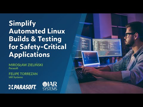 Simplify Automated Linux Builds & Testing for Safety-Critical Applications | Parasoft