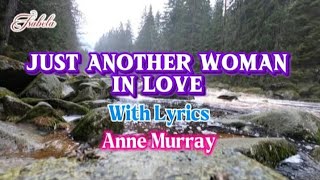 JUST ANOTHER WOMAN INLOVE  SONG BY ANNE MURRAY  WITH LYRICs#annemurray#song