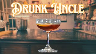 Easy Drunk Uncle Cocktail Anyone Can Make