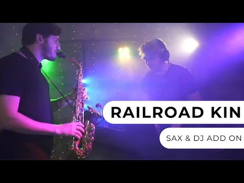 Railroad Kin - DJ and Sax Add-On