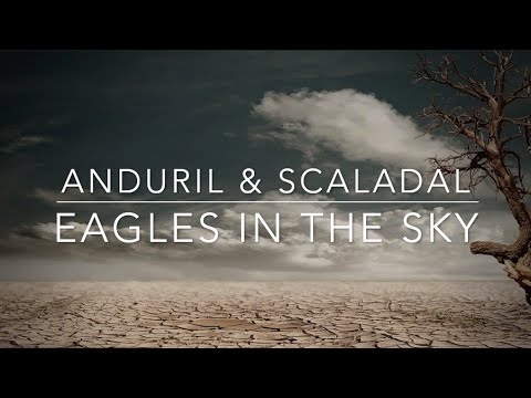Eagles in the sky - Anduril & Scaladal