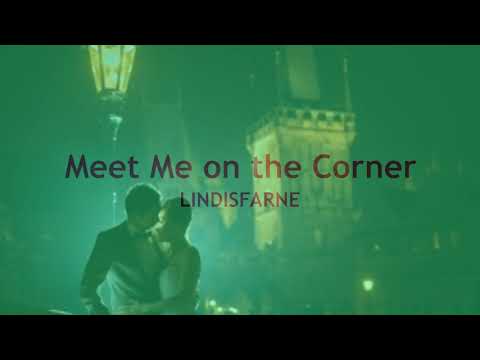 Meet Me on the Corner LINDISFARNE (with lyrics)
