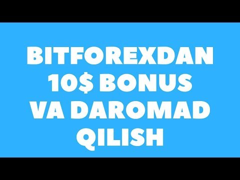 BITFOREXDAN 10$ BONUS BN SAVDO QILISH VA DAROMAD QILISH